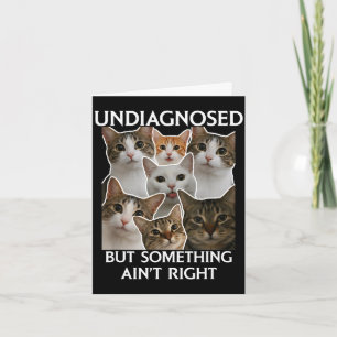 Mental health funny undiagnosed but something ain' card