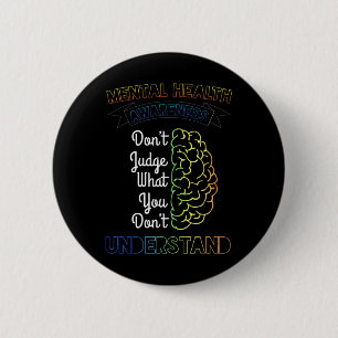 Mental Health Gift 6 Cm Round Badge
