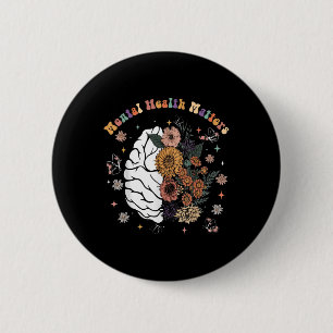 Mental Health Gifts Awareness For Women, Mental He 6 Cm Round Badge