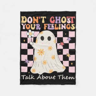 Mental Health Halloween Don't Ghost Your Feelings Fleece Blanket