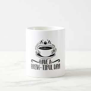 Mental Health Have A Brew-Tiful Day Anxiety Anxie Coffee Mug