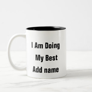 Mental Health I Am Doing My Best therapy quote mug