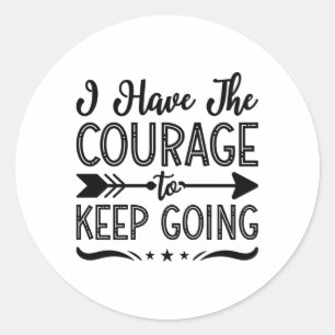 Mental Health I Have The Courage Anxiety Anxie Classic Round Sticker