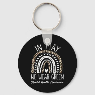 Mental Health In May We Wear Green Mental Health A Key Ring