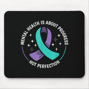 Mental Health Is About Progress Awareness Prevent Mouse Pad