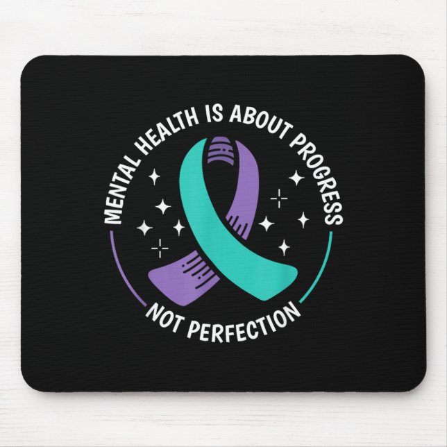 Mental Health Is About Progress Awareness Prevent Mouse Pad (Front)