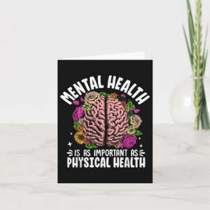 Mental Health Is As Important As Physical Health Card