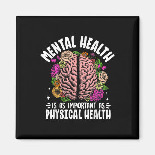 Mental Health Is As Important As Physical Health Magnet