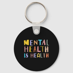 Mental Health Is Health Bipolar And Anxiety Awaren Key Ring