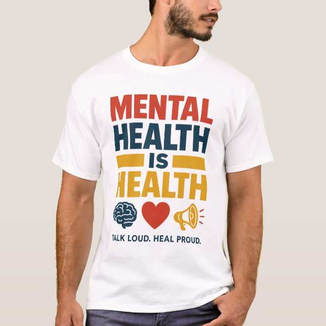 Mental Health is Health – Bold Awareness Statement T-Shirt (Front)