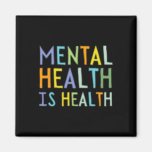 Mental Health Is Health Mental Health Awareness Magnet
