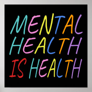 Mental health is health, mental health awareness poster