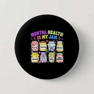 Mental health is jam mental health awareness women 6 cm round badge