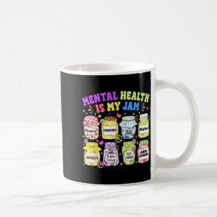 Mental health is jam mental health awareness women coffee mug