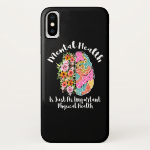 Mental Health Is Just As Physical Health Brain Flo iPhone X Case