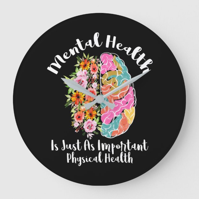 Mental Health Is Just As Physical Health Brain Flo Large Clock (Front)