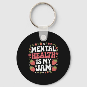 Mental Health Is My Jam Groovy Therapist Retro Str Key Ring