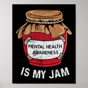 Mental Health Is My Jam Mental Health Awareness An Poster