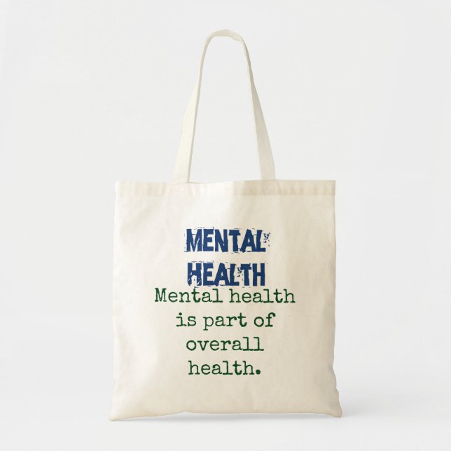 Mental Health Is Part Of Overall Health - Mental H Tote Bag (Front)