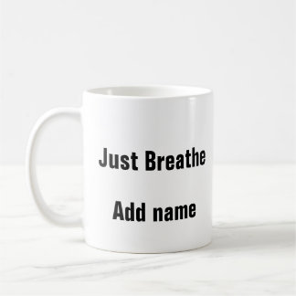 Mental Health Just Breathe Calm Mug