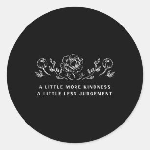 Mental Health Little Kindness Less Judgement Aware Classic Round Sticker