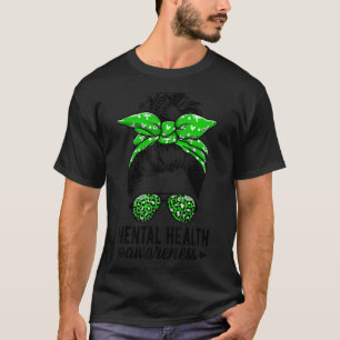 Mental Health Matter Messy Bun Mental Health Awar T-Shirt