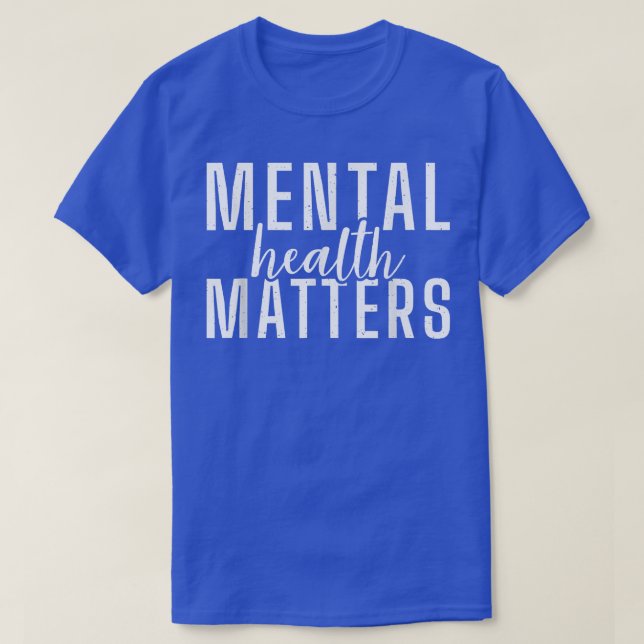 Mental Health Matters 5035 2071  T-Shirt (Design Front)