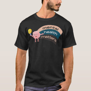 Mental Health Matters Anxiety Awareness Inspiratio T-Shirt
