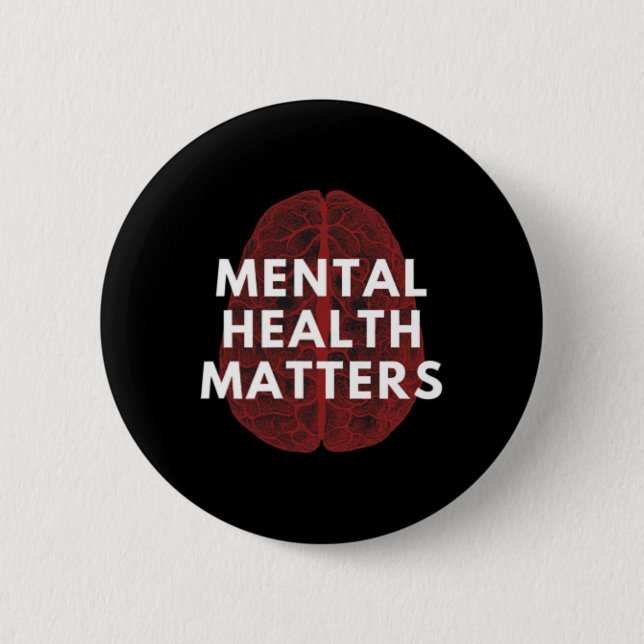 Mental Health Matters Awareness Human Brain End Th 6 Cm Round Badge (Front)