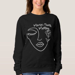 Mental Health Matters Awareness Woman Neurodiversi Sweatshirt