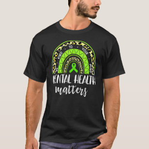 Mental Health Matters Be Kind To Your Mind Awarene T-Shirt