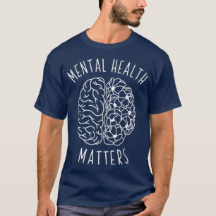 Mental Health Matters Brain Mental Health Awarenes T-Shirt