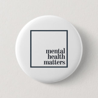 "Mental Health Matters" Button