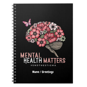 Mental Health Matters End Stigma, Raise Awareness Notebook