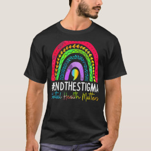 Mental Health Matters End The Stigma Rainbow Boho T-Shirt