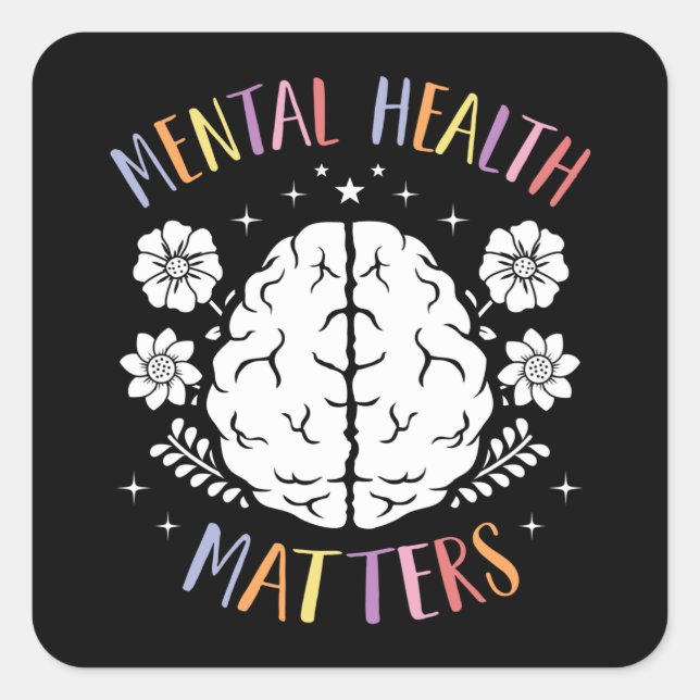 Mental Health Matters for Everybody Brain Flower Square Sticker (Front)
