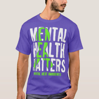Mental Health Matters Green Ribbon Mental Health A T-Shirt