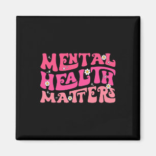 Mental Health Matters Groovy Psychologist Therapy Magnet