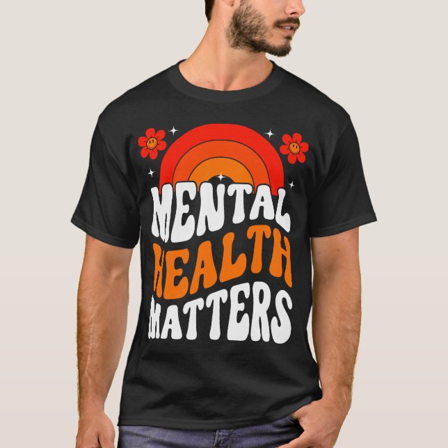Mental Health Matters Groovy Rainbow  T-Shirt (Front)
