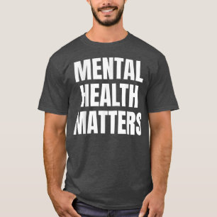Mental Health Matters Mental Health Awareness4950 T-Shirt