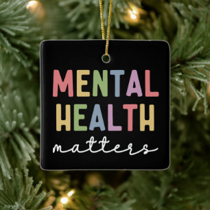 Mental Health Matters   Mental Health Awareness Ceramic Ornament