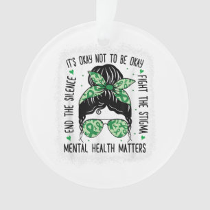 Mental Health Matters Messy Bun Mental Health Awar Ornament