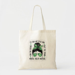 Mental Health Matters Messy Bun Mental Health Awar Tote Bag