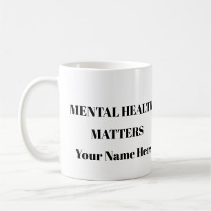 Mental Health Matters Mug – Personalized Self-Care