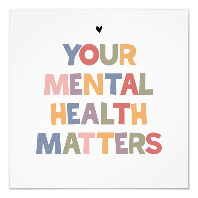 Mental Health Matters Photo Print (Front)
