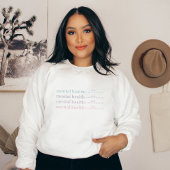 Mental Health Matters | Quote IV French Grey Sweatshirt