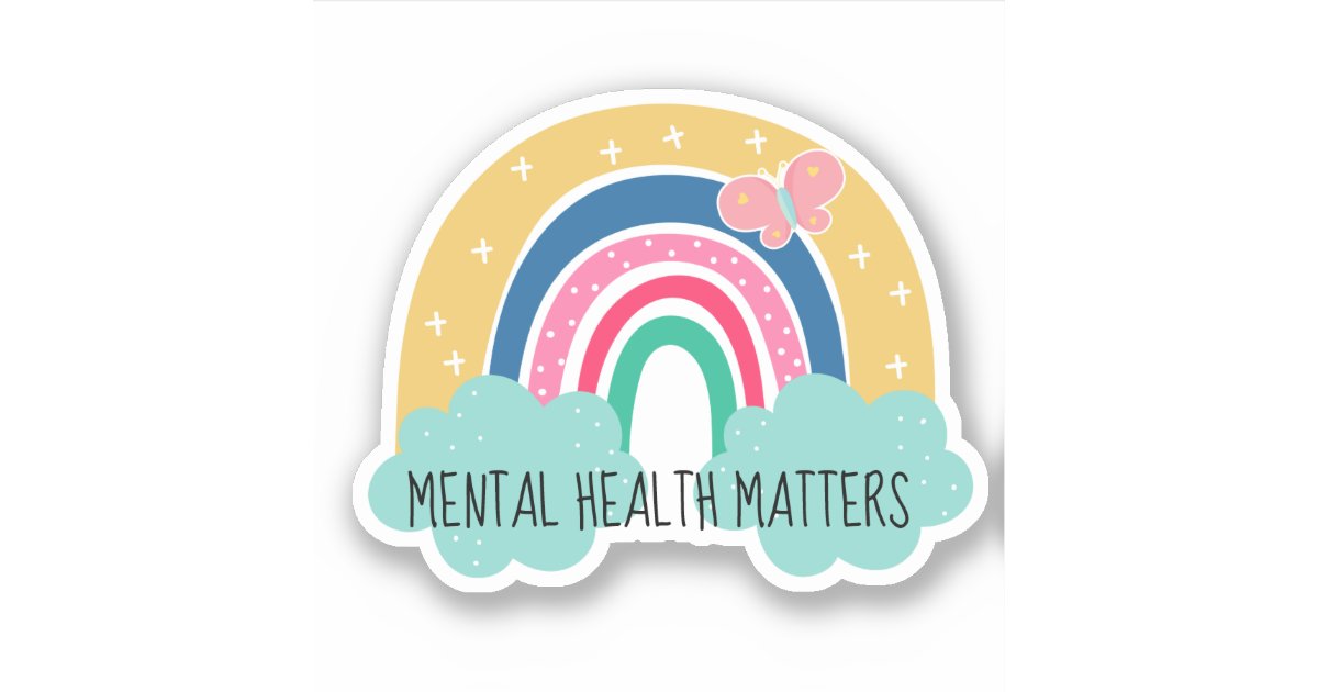 Mental Health Matters Rainbow Sticker Zazzle