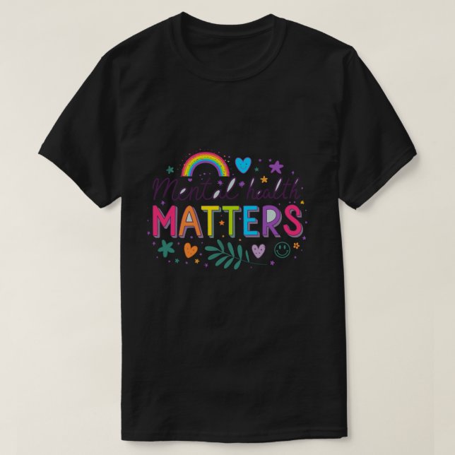  Mental Health Matters Rainbow Typography – Positi T-Shirt (Design Front)