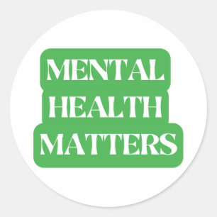 Mental Health Matters – Spread Awareness Classic Round Sticker