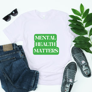 Mental Health Matters – Spread Awareness T-Shirt